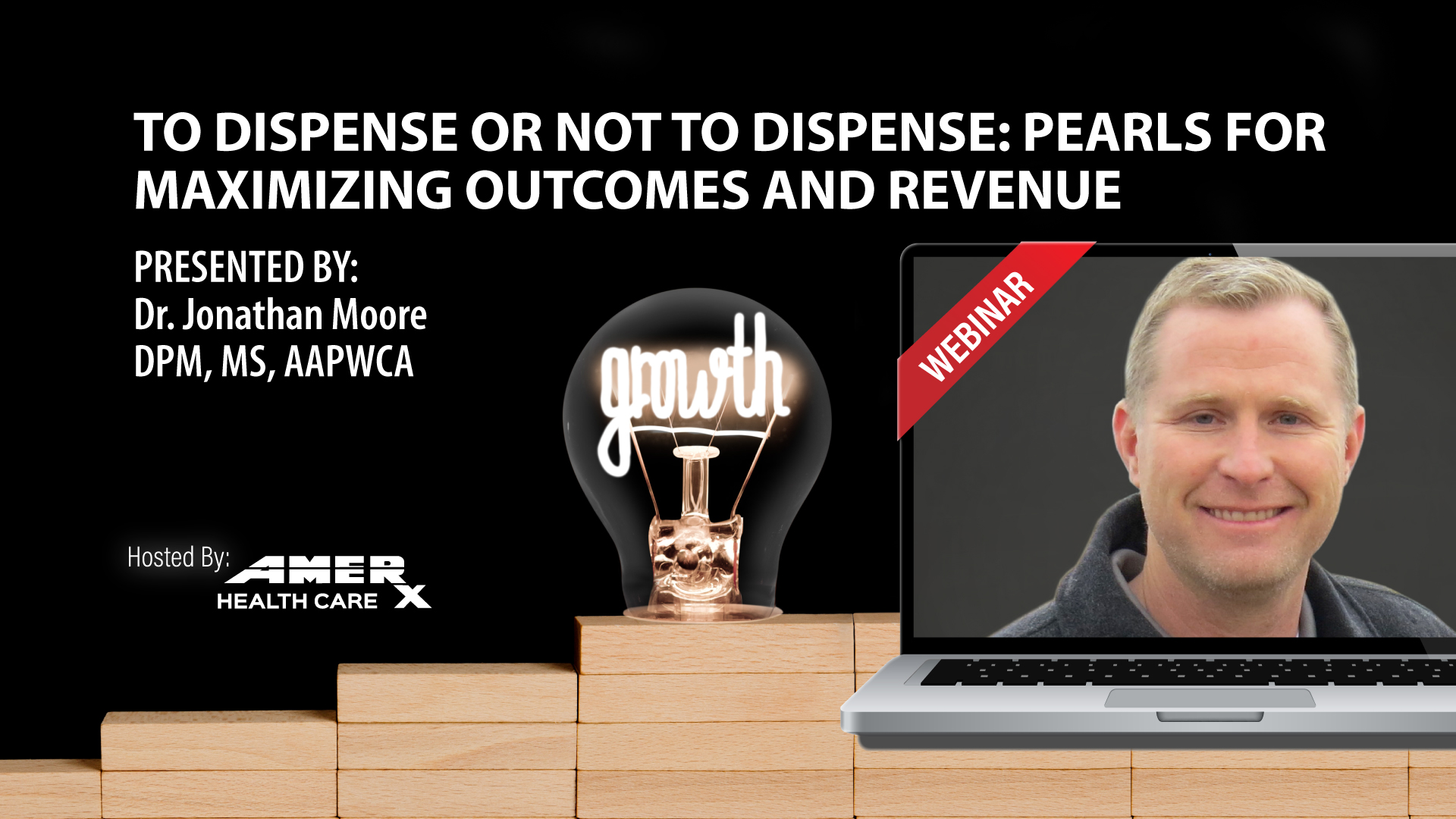 Webinar: To Dispense or Not to Dispense: Pearls For Maximizing Outcomes and Revenue