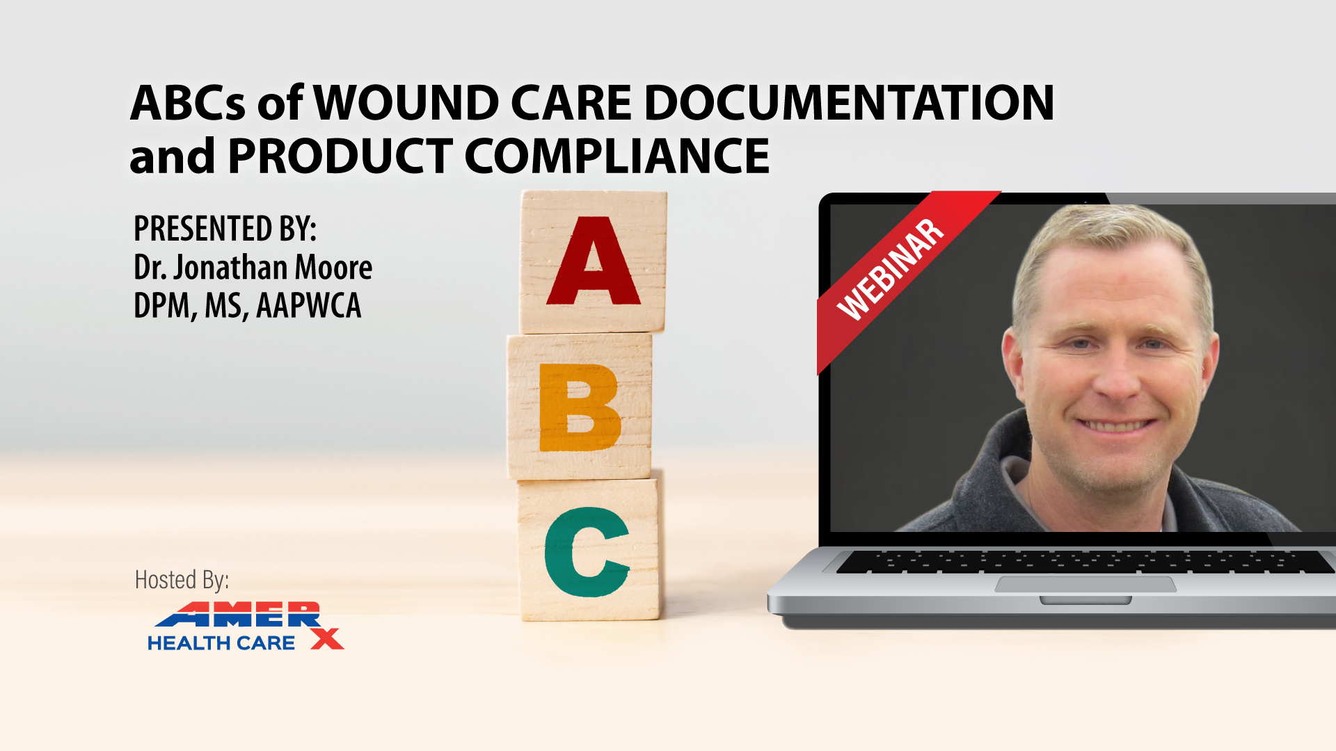 Webinar: ABCs of Wound Care Documentation and Product Compliance