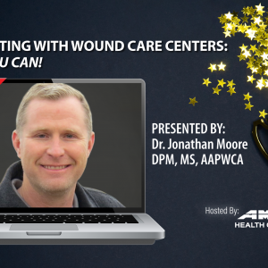 Webinar: Competing With Wound Care Centers-Yes , You Can!