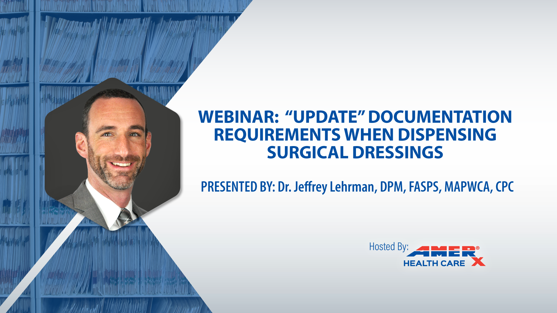 Webinar: "Update" Documentation Requirements When Dispensing Surgical dressings