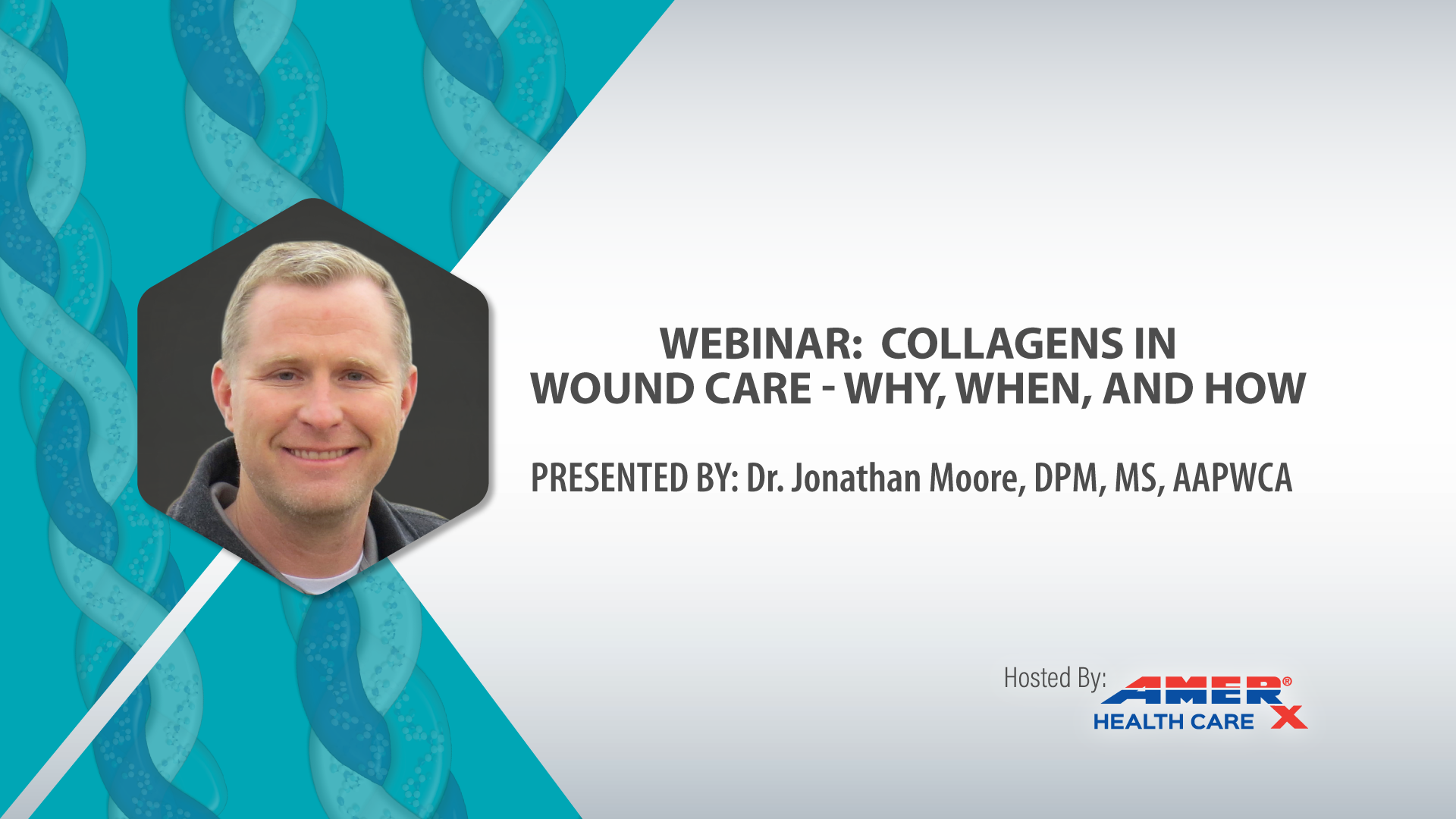 Webinar: Collagens In Wound Care-Why, When, And How