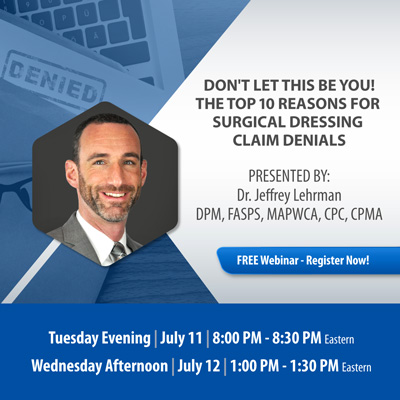 Webinar - Don’t Let This Be You! The Top 10 Reasons For Surgical Dressing Claim Denials