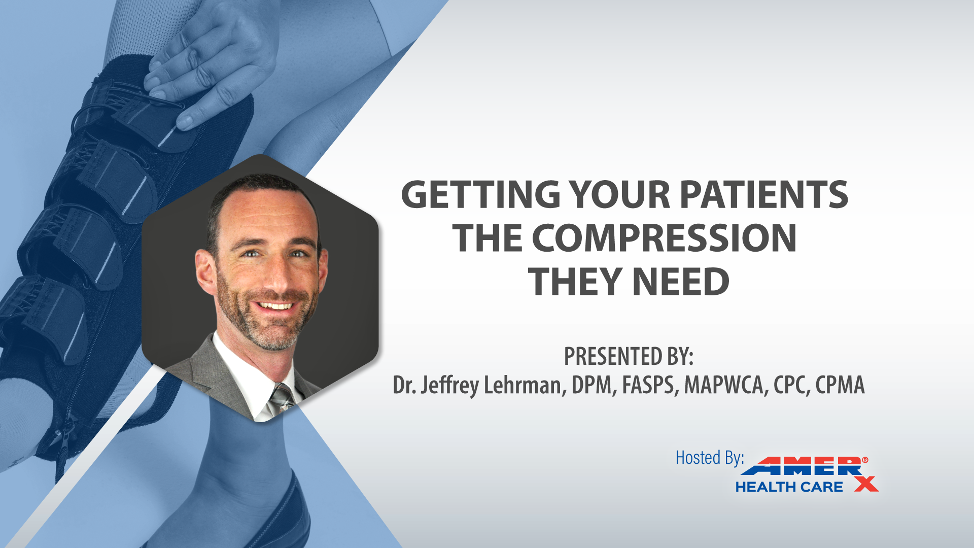 Webinar - Getting Your Patients the Compression They Need