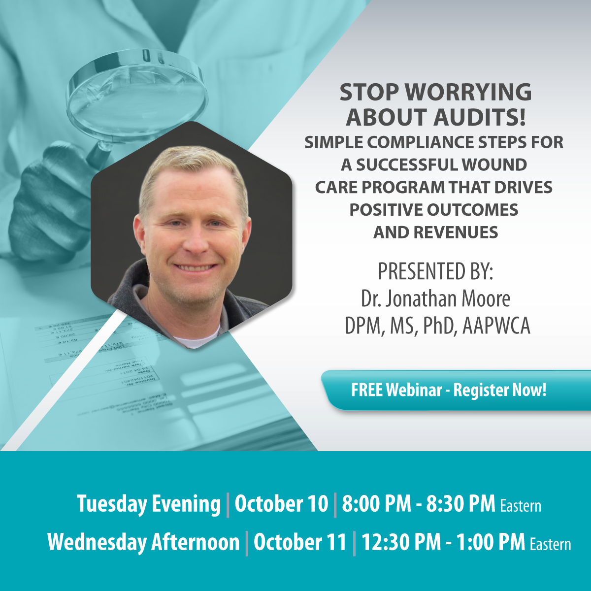 Webinar - Stop Worrying About Audits! Simple Compliance Steps For A Successful Wound Care Program That Drives Positive Outcomes And Revenues