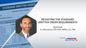 Picture of Dr. Jeffrey Lerhman with the title of the webinar: Revisiting the Standard Written Order Requirements