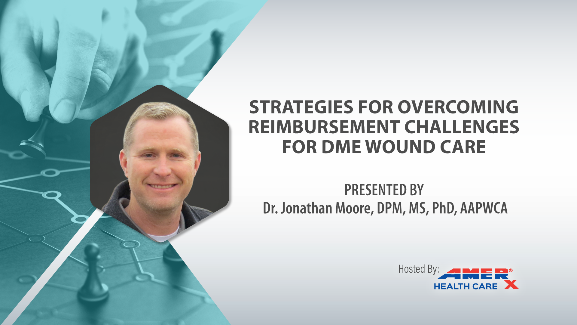 Title of Webinar: STRATEGIES FOR OVERCOMING REIMBURSEMENT CHALLENGES FOR DME WOUND CARE