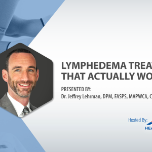 Webinar - Lymphedema Treatment That Actually Works